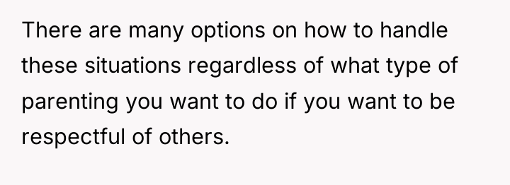 There are many options on how to handle these situations...