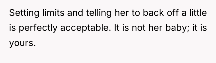Setting limits and telling her to back off a little...