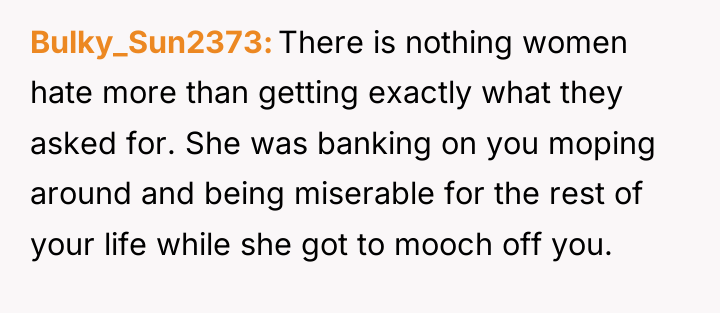 Bulky_Sun2373 There is nothing women hate more than getting exactly...