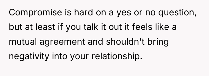 Compromise is hard on a yes or no question, but...