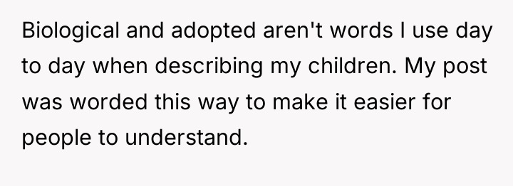 Biological and adopted aren't words I use day to day...