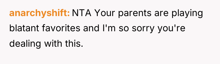 anarchyshift NTA Your parents are playing blatant favorites and I'm...