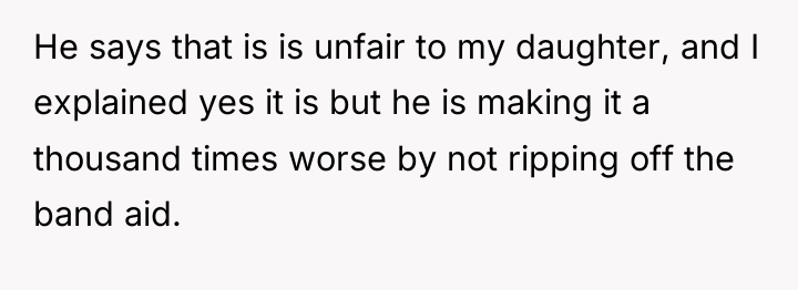 He says that is is unfair to my daughter, and...