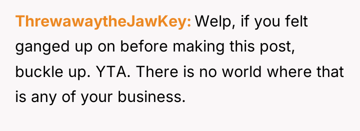 ThrewawaytheJawKey Welp, if you felt ganged up on before making...
