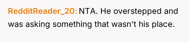 RedditReader_20 NTA. He overstepped and was asking something that wasn't...