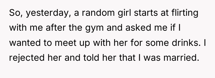 So, yesterday, a random girl starts at flirting with me...