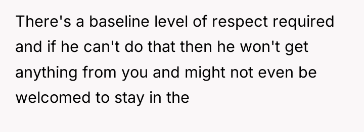 There's a baseline level of respect required and if he...