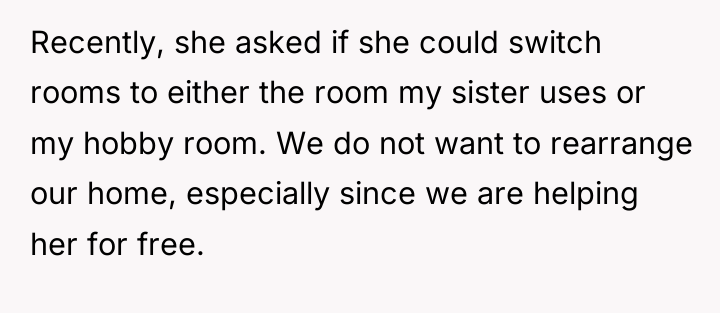 Recently, she asked if she could switch rooms to either...