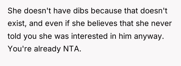 She doesn't have dibs because that doesn't exist, and even...