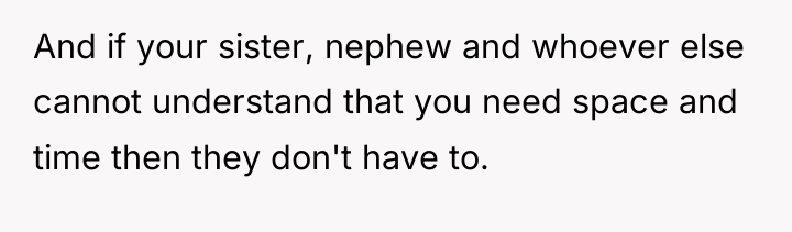 And if your sister, nephew and whoever else cannot understand...