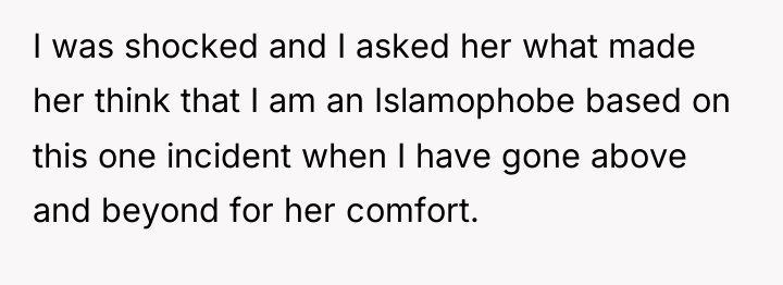 I was shocked and I asked her what made her...