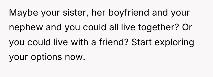 Maybe your sister, her boyfriend and your nephew and you...