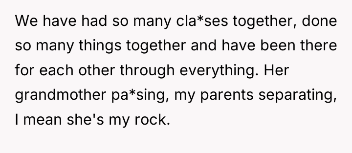 We have had so many cla*ses together, done so many...