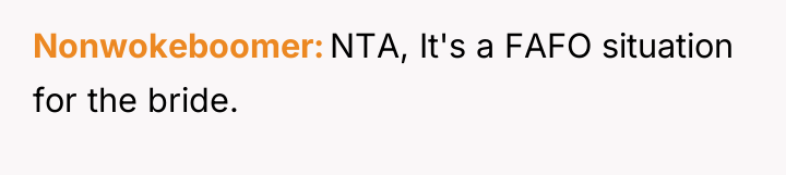Nonwokeboomer NTA, It's a FAFO situation for the bride.