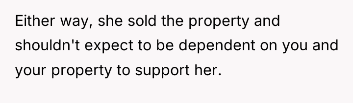 Either way, she sold the property and shouldn't expect to...