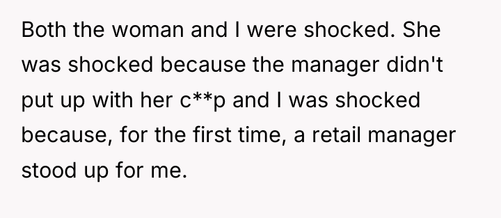 Both the woman and I were shocked. She was shocked...