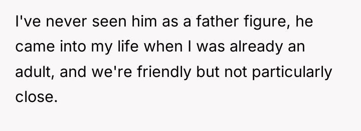 I've never seen him as a father figure, he came...