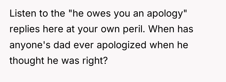 Listen to the "he owes you an apology" replies here...