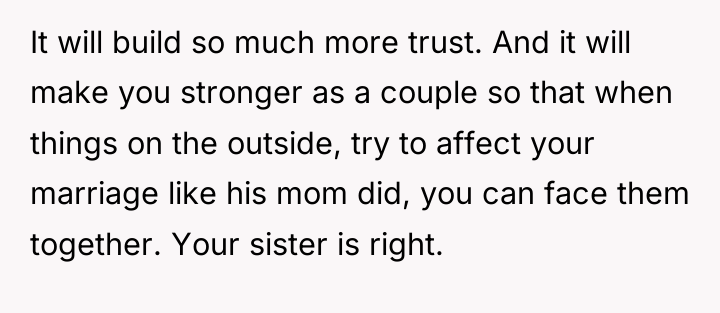 It will build so much more trust. And it will...