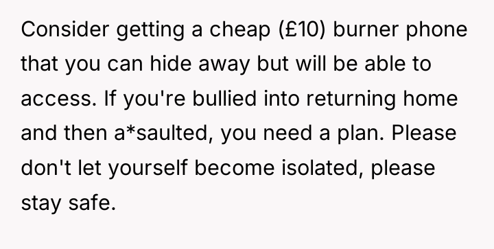 Consider getting a cheap (£10) burner phone that you can...
