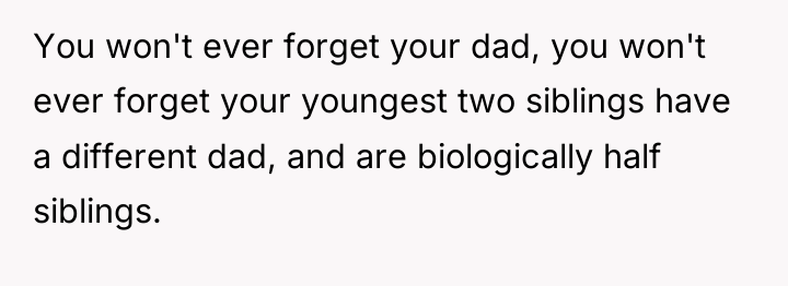 You won't ever forget your dad, you won't ever forget...
