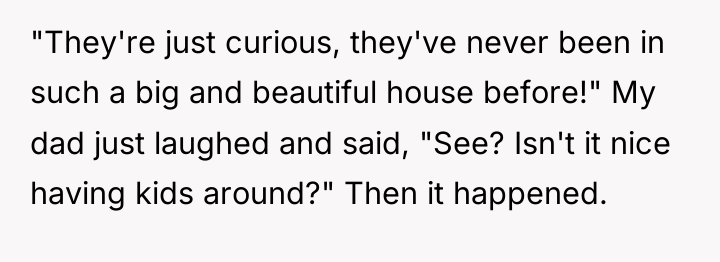 "They're just curious, they've never been in such a big...