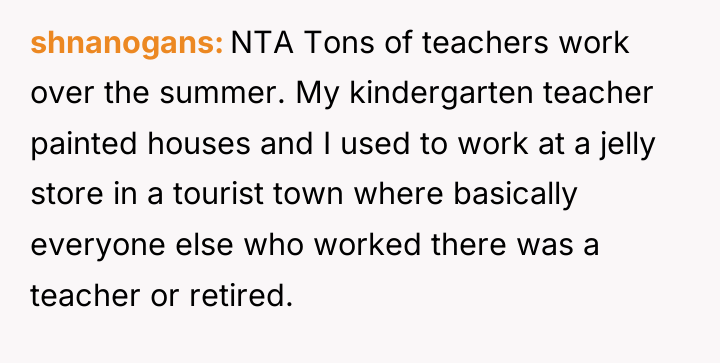 shnanogans NTA Tons of teachers work over the summer. My...