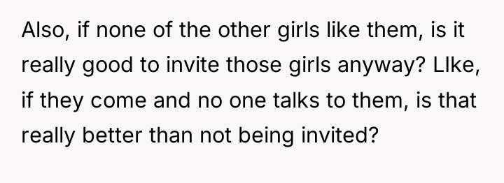 Also, if none of the other girls like them, is...