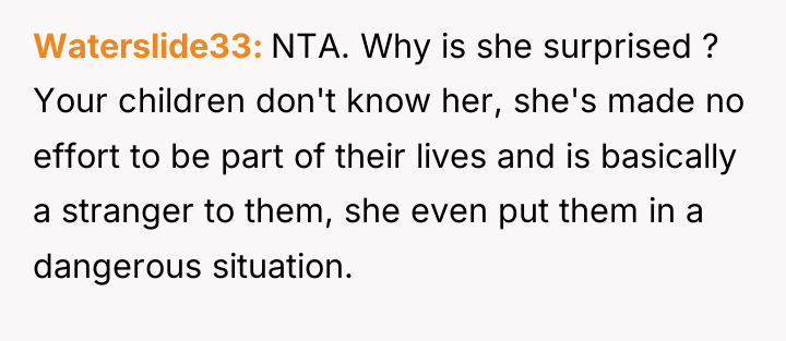 Waterslide33 NTA. Why is she surprised ? Your children don't...