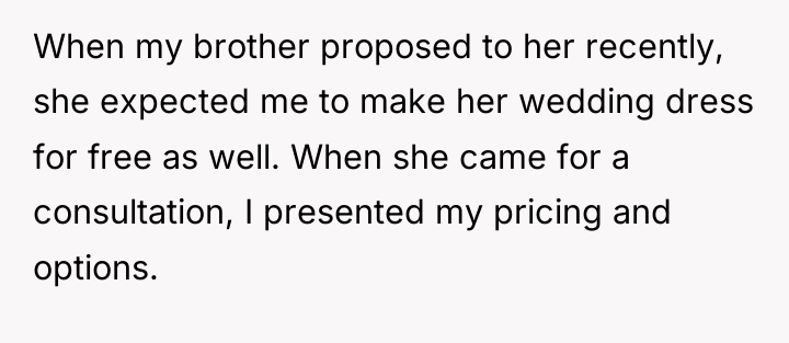 When my brother proposed to her recently, she expected me...