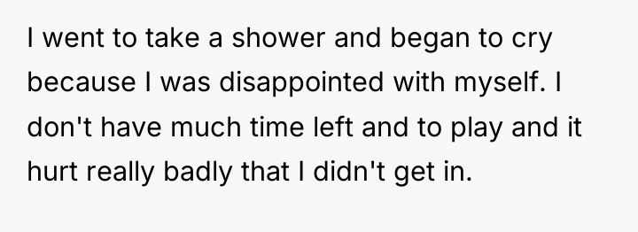 I went to take a shower and began to cry...