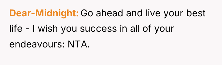 Dear-Midnight Go ahead and live your best life - I...