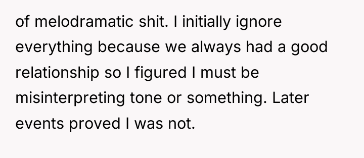 of melodramatic shit. I initially ignore everything because we always...