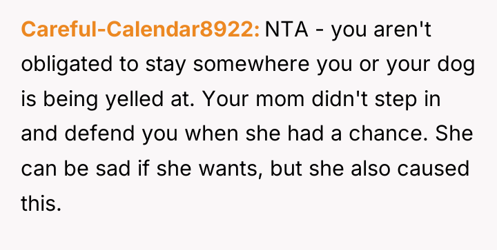 Careful-Calendar8922 NTA - you aren't obligated to stay somewhere you...