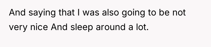 And saying that I was also going to be not...