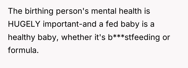 The birthing person's mental health is HUGELY important-and a fed...