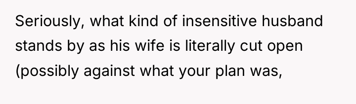 Seriously, what kind of insensitive husband stands by as his...