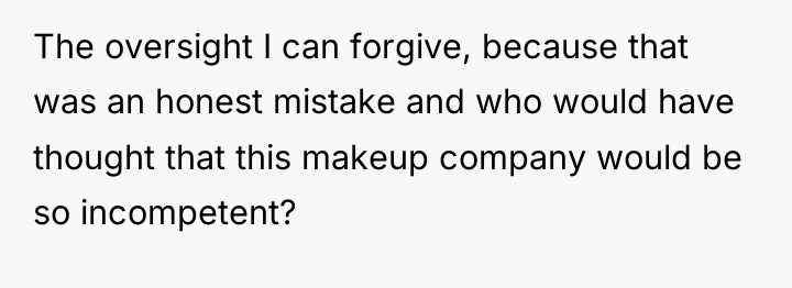 The oversight I can forgive, because that was an honest...