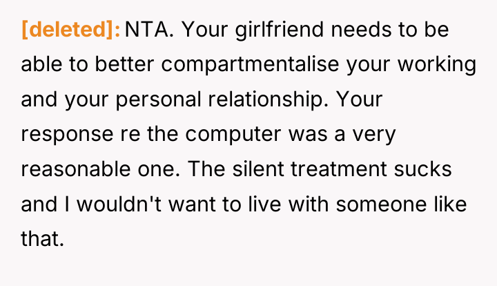 [deleted] NTA. Your girlfriend needs to be able to better...
