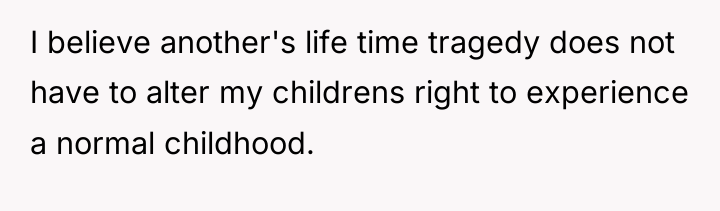 I believe another's life time tragedy does not have to...