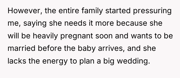However, the entire family started pressuring me, saying she needs...