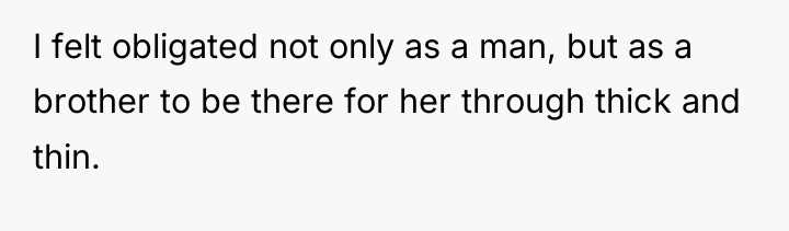 I felt obligated not only as a man, but as...
