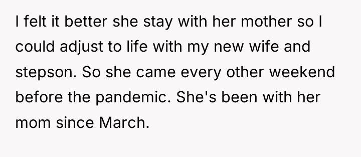 I felt it better she stay with her mother so...