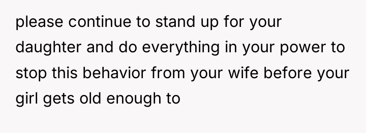 please continue to stand up for your daughter and do...