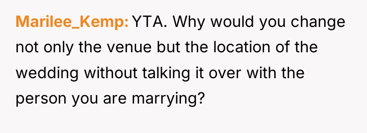 Marilee_Kemp YTA. Why would you change not only the venue...