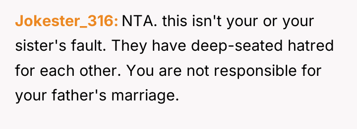 Jokester_316 NTA. this isn't your or your sister's fault. They...