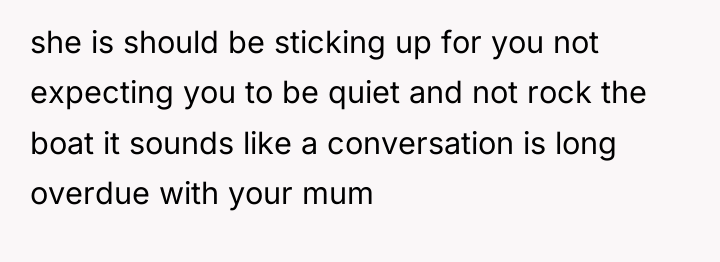 she is should be sticking up for you not expecting...