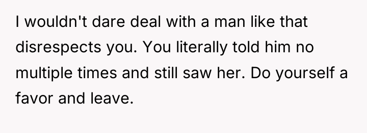 I wouldn't dare deal with a man like that disrespects...