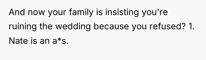 And now your family is insisting you're ruining the wedding...