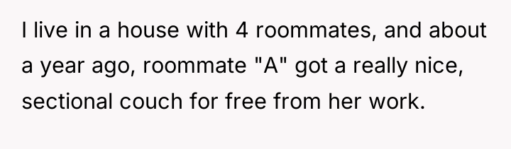 I live in a house with 4 roommates, and about...